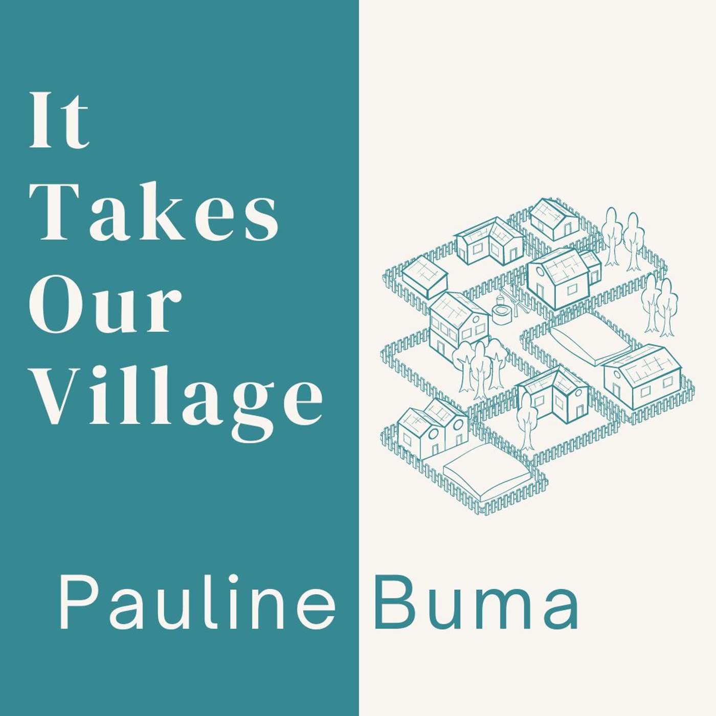 24.07.07 - It Takes Our Village | Pauline Buma episode artwork
