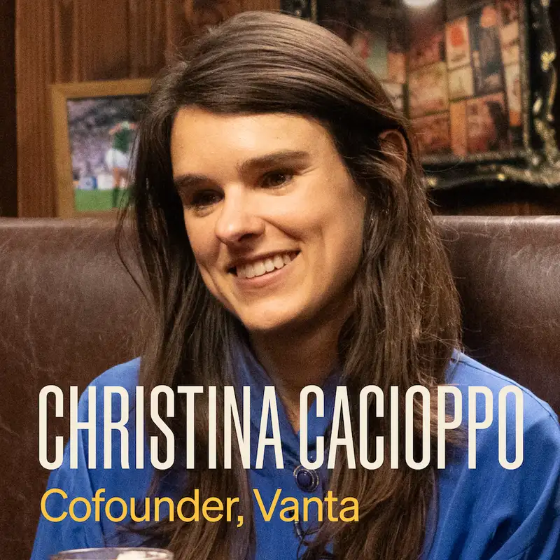 Compliance at scale and why TAM is a distraction with Christina Cacioppo of Vanta