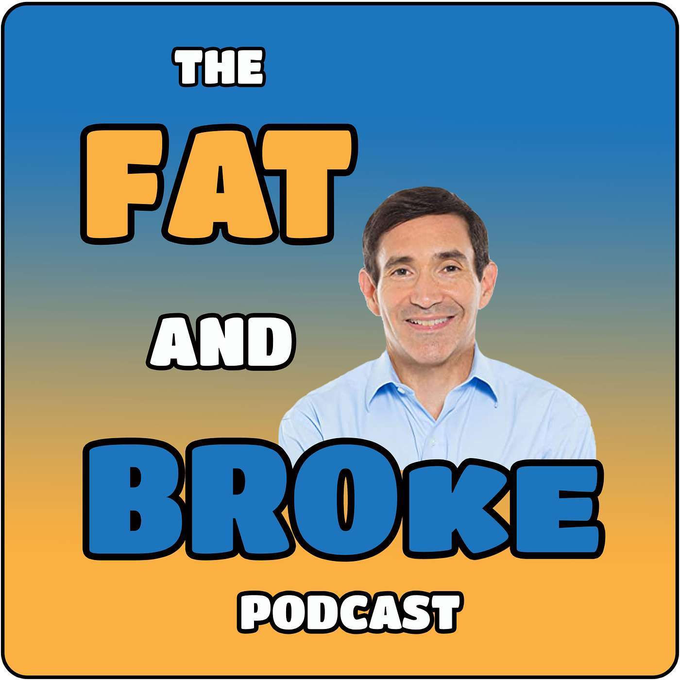 The Fat & Broke Podcast