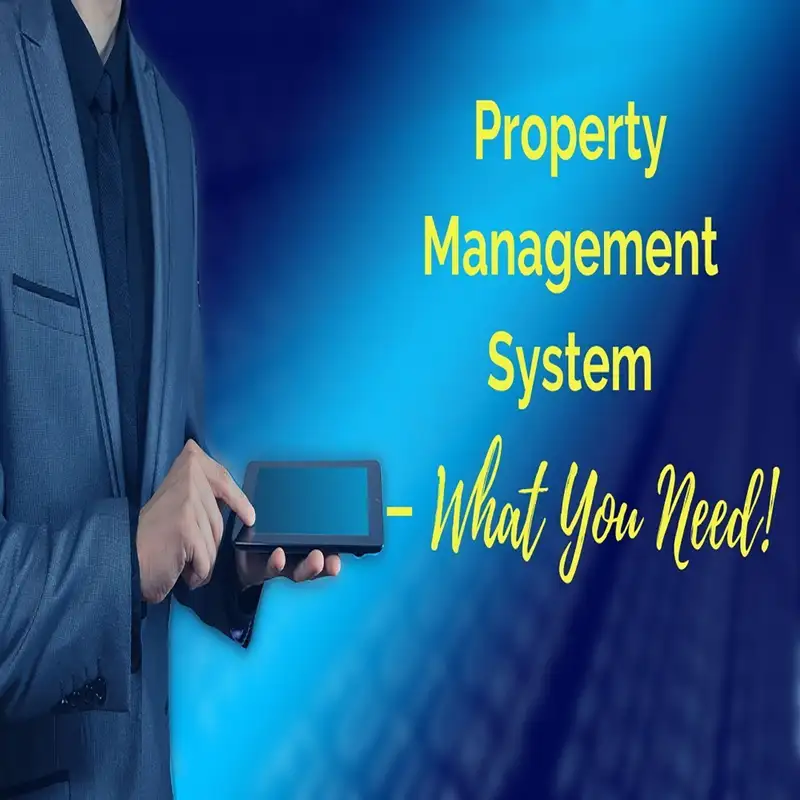 Property Management System – What You Need! | Ep. #167