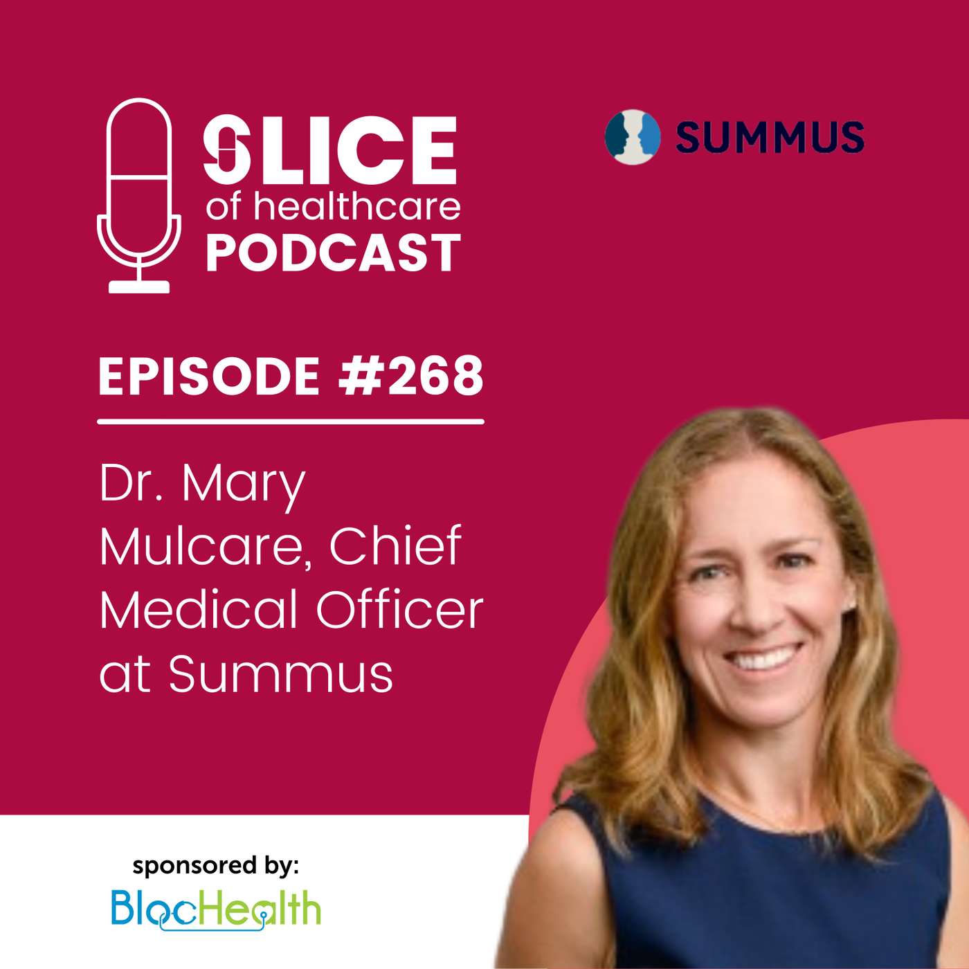 #268 - Dr. Mary Mulcare, CMO at Summus