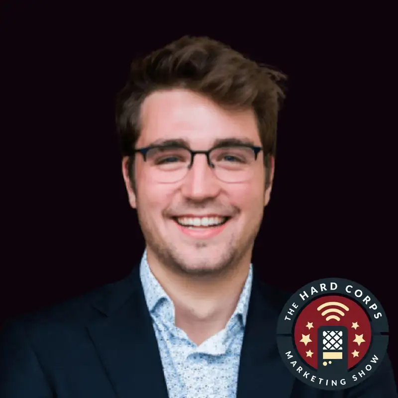 Mastering Sales Through the Digital Landscape - Morgan Smith - Hard Corps Marketing Show - Episode # 337