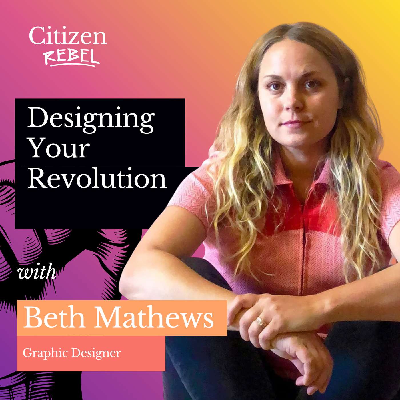 Designing Your Revolution: Beth Mathews episode artwork