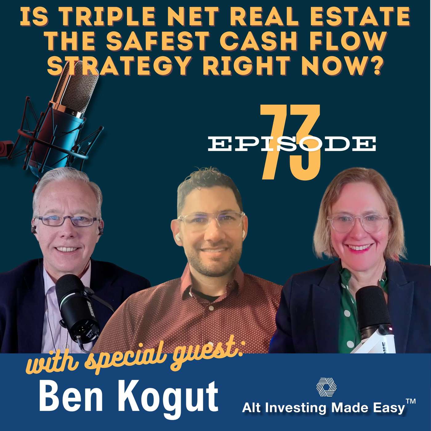 #73: Is Triple Net Real Estate the Safest Cash Flow Strategy Right Now?