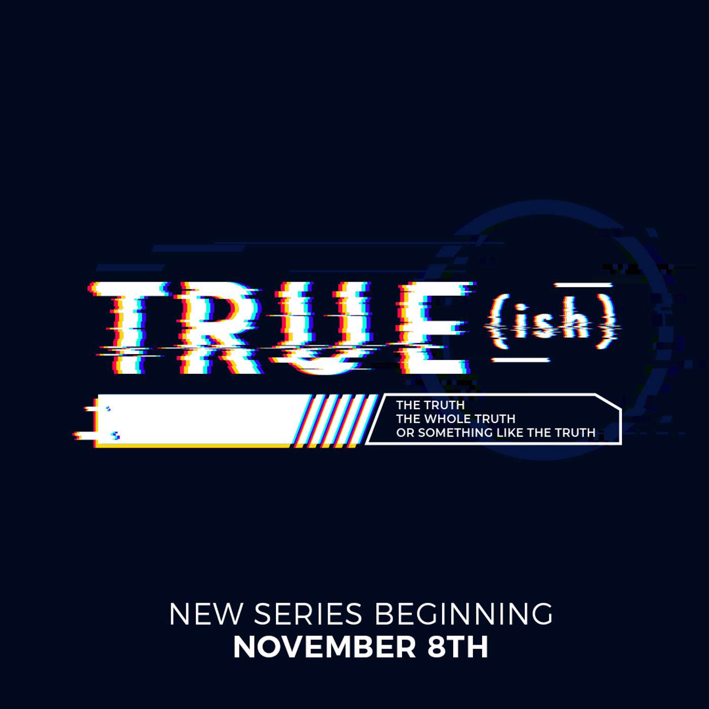 Trueish  1  The Truth  The Whole Truth  Or Something Like the Truth