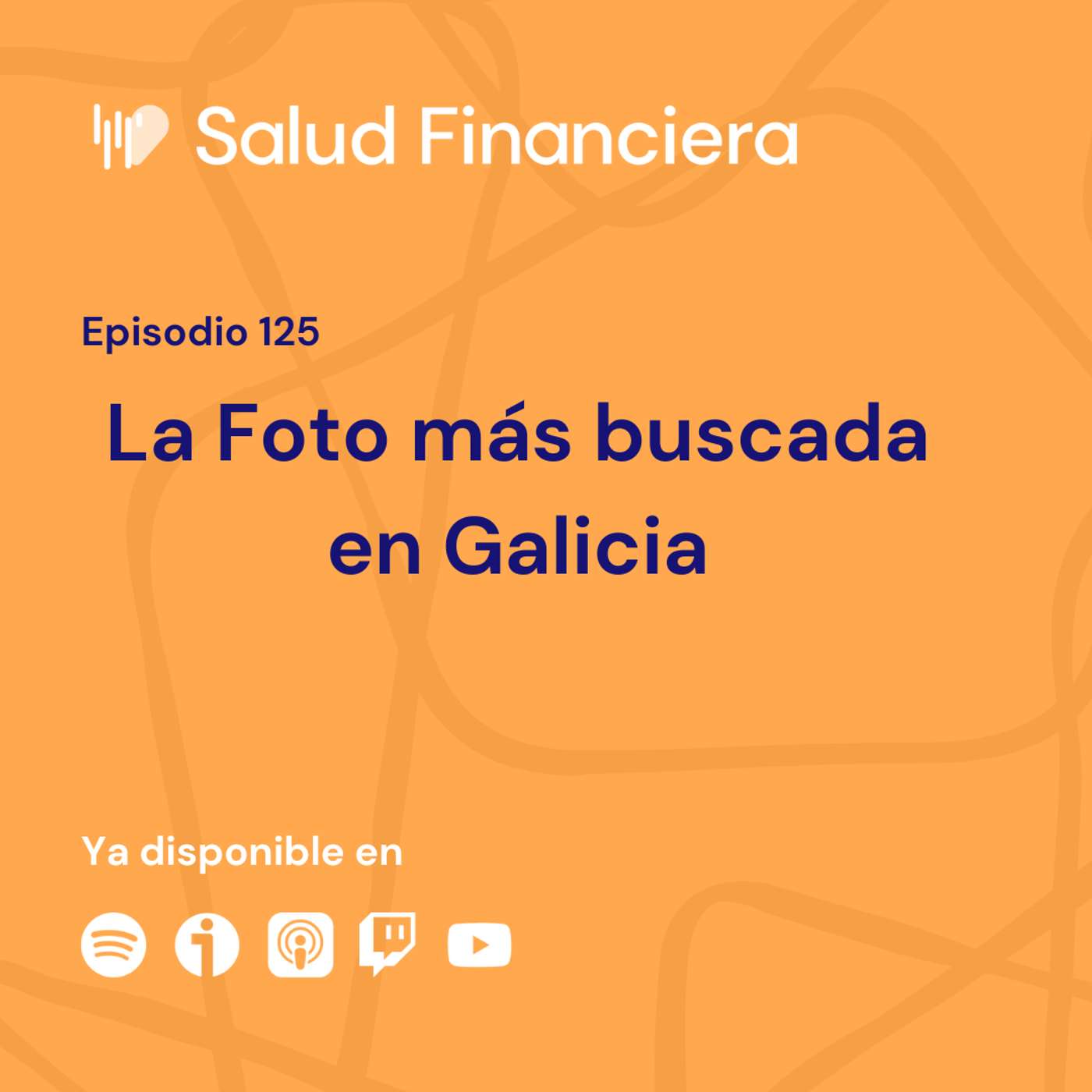 Salud Financiera #126: La Foto más buscada de Galicia