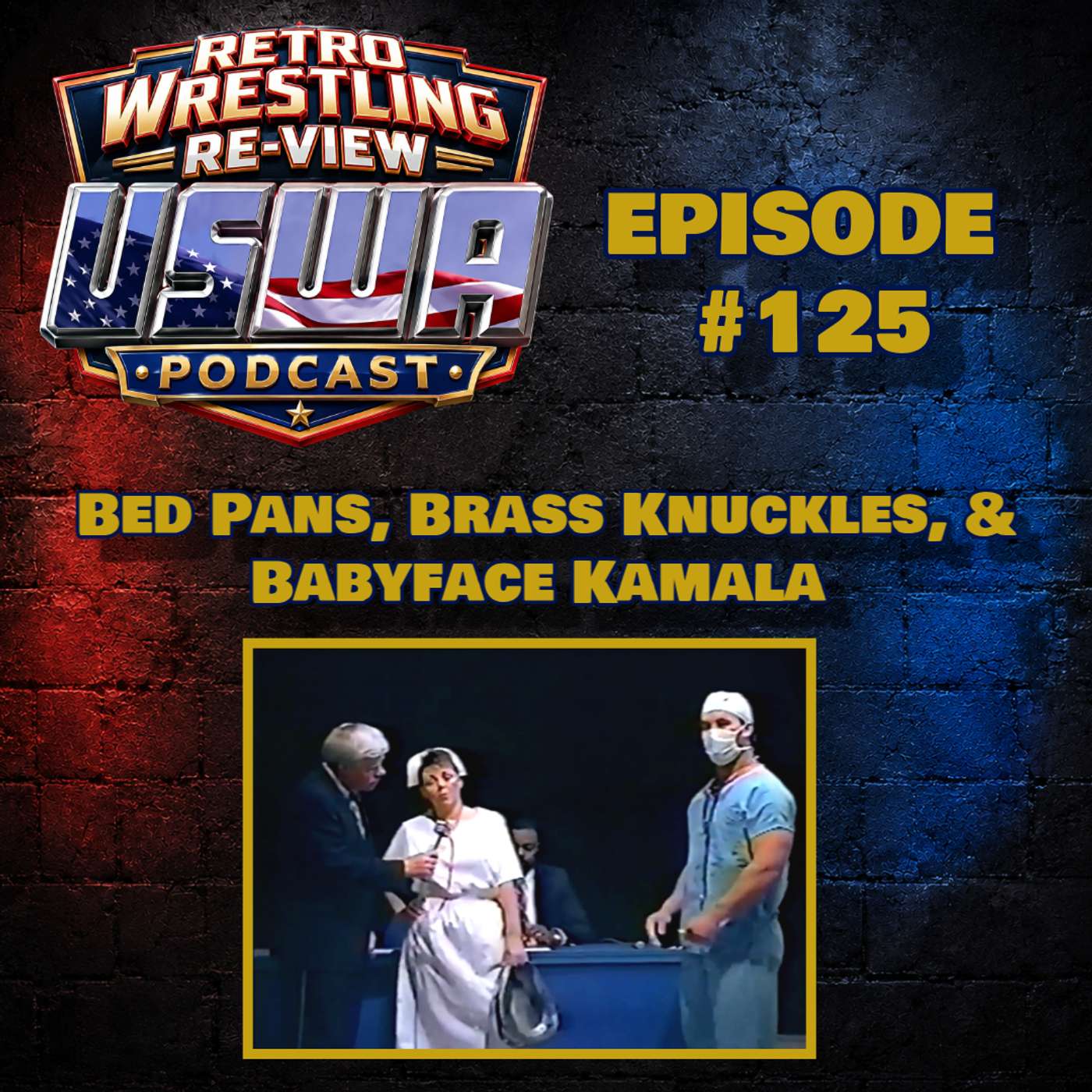 RWR USWA Podcast Ep. 125 (3/7/92) Bed Pans, Brass Knuckles, & Babyface Kamala!