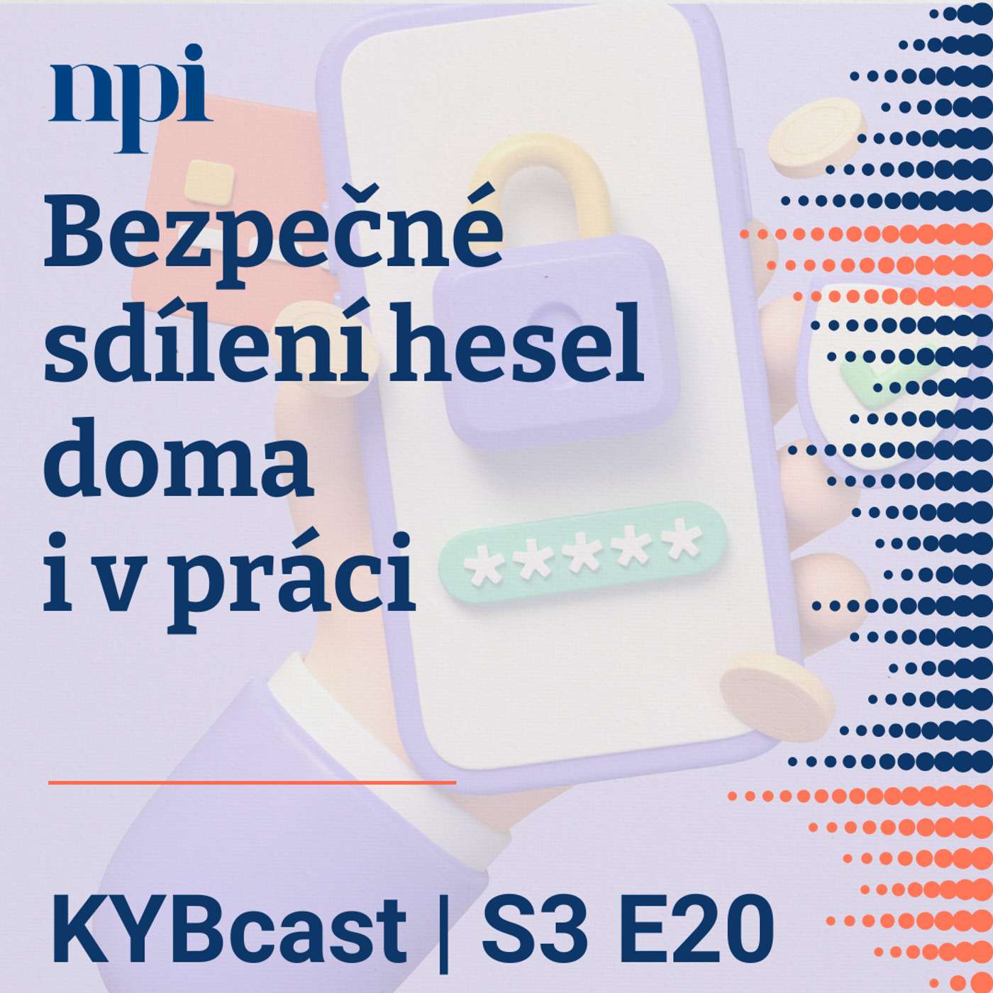 Bezpečné sdílení hesel doma i v práci | S3:E20 episode artwork