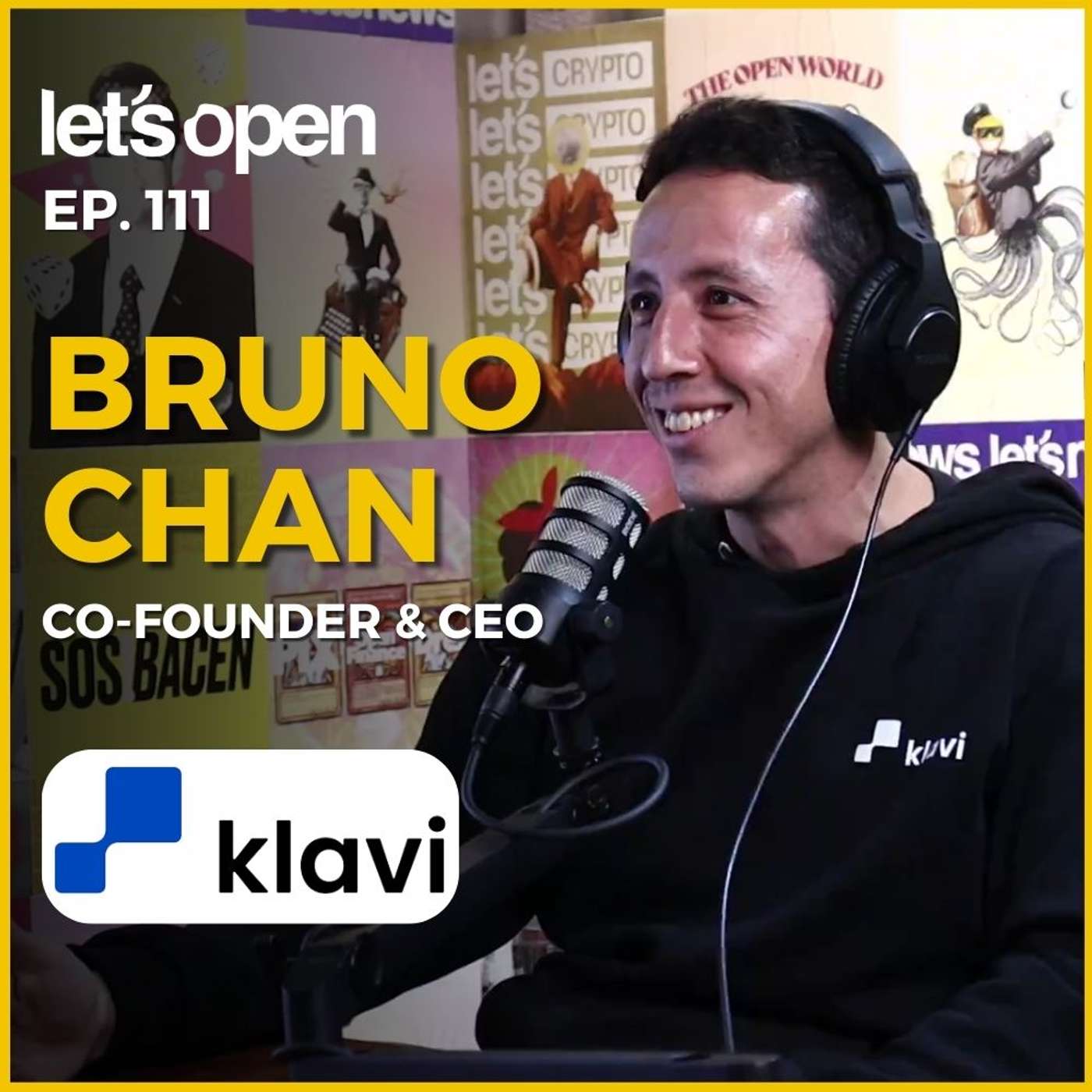 Bruno Chan - Co-founder & CEO @ klavi - Let's Open Podcast #111 Bruno Chan - Co-founder & CEO @ klavi - Let's Open Podcast #111