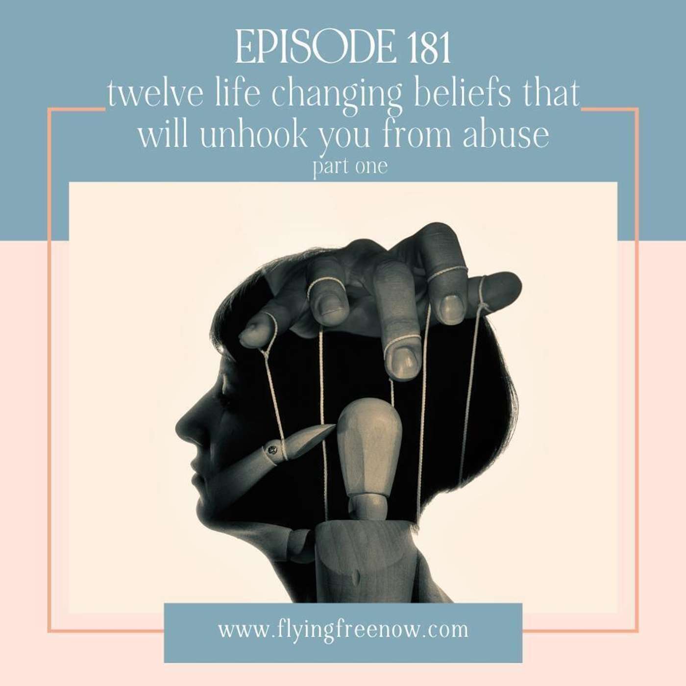 12 Life-Changing Beliefs That Will Unhook You From Abuse Part One [181]