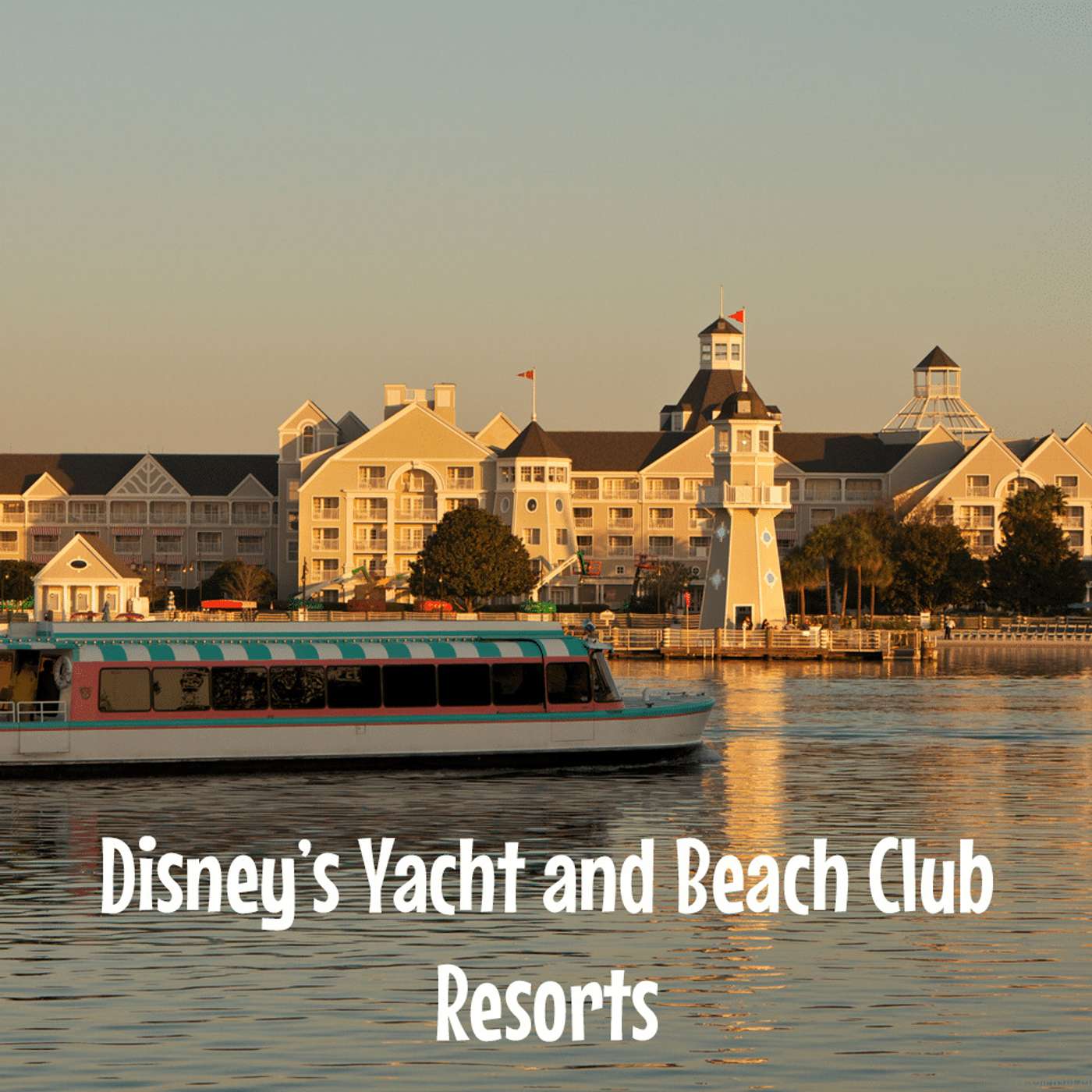 Episode 90: Disney’s Yacht and Beach Club Resorts episode artwork
