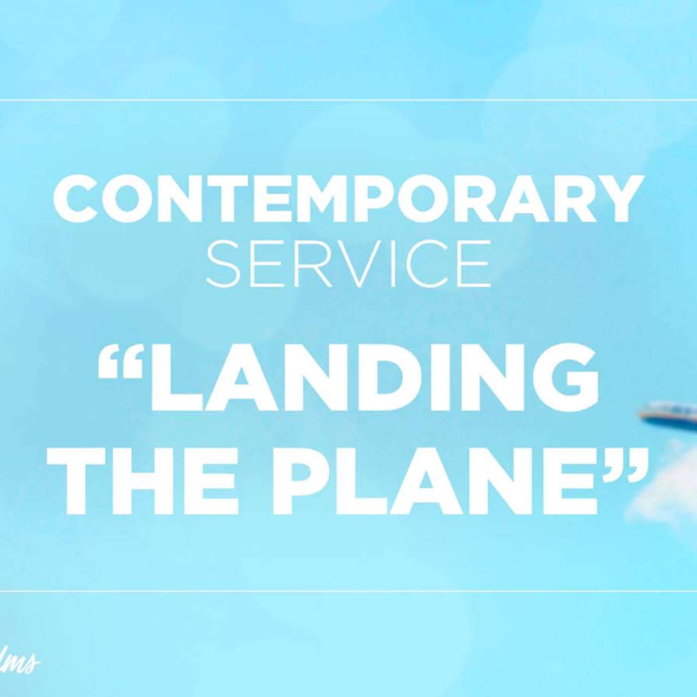 Contemporary Service: "Landing the Plane" | Nov. 14, 2021 episode artwork