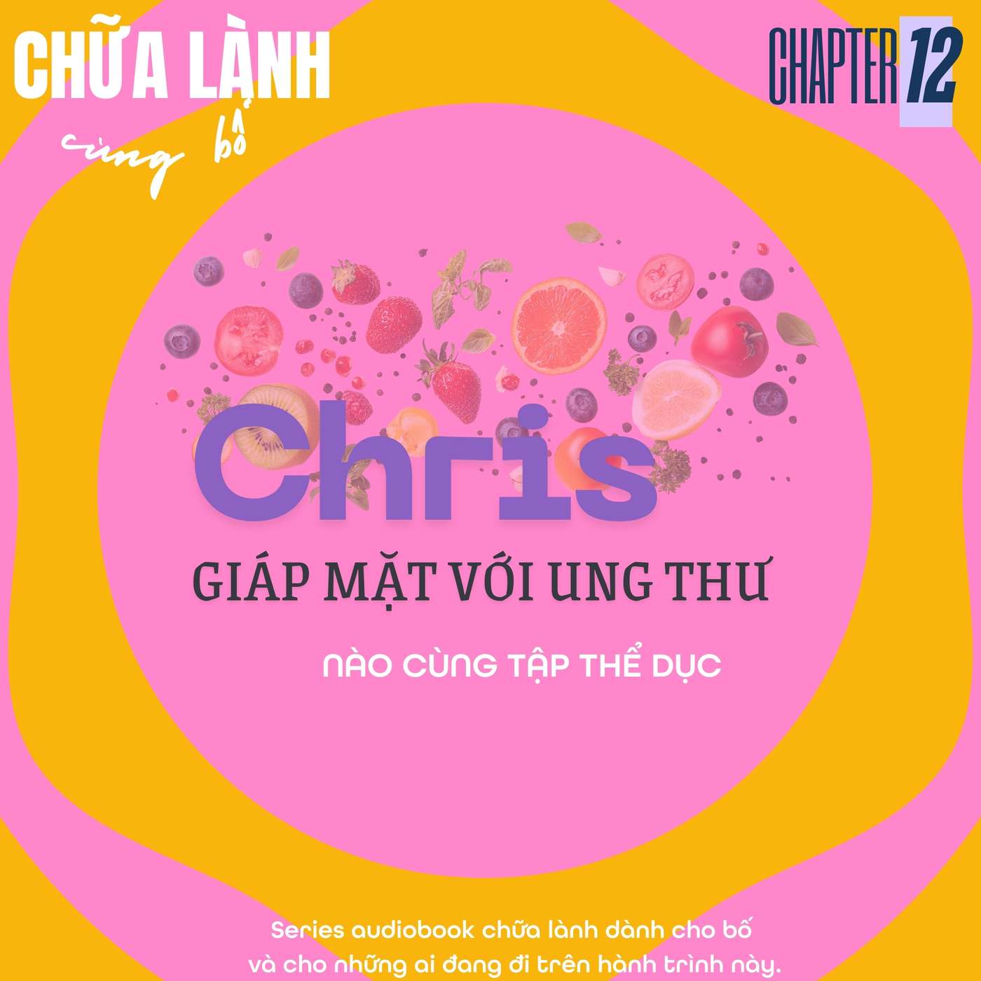 Chris giáp mặt với Ung thư | Chapter 12: Nào cùng tập thể dục