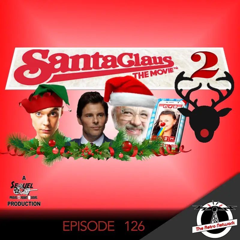 EP126 | Santa Claus the Movie Sequel | SequelQuest
