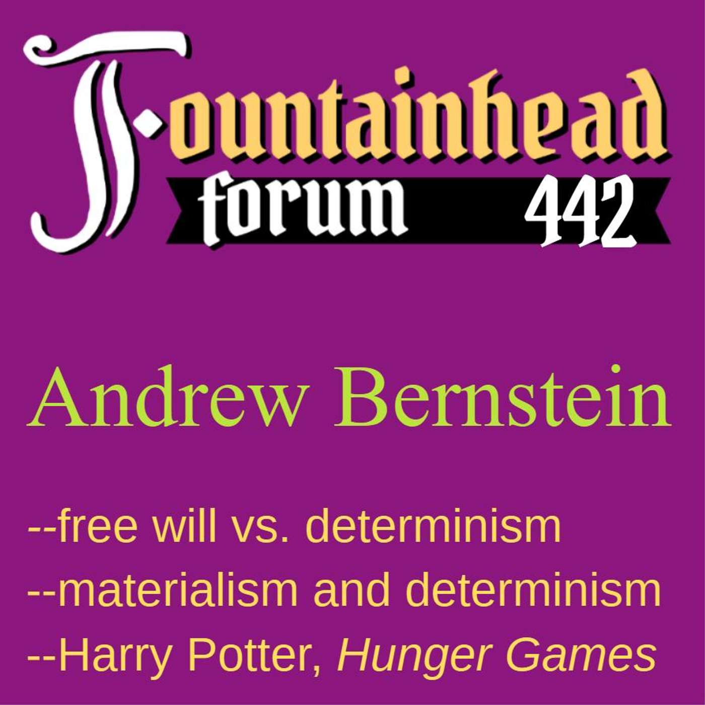 FF-442: Andrew Bernstein on free will vs. determinism episode artwork