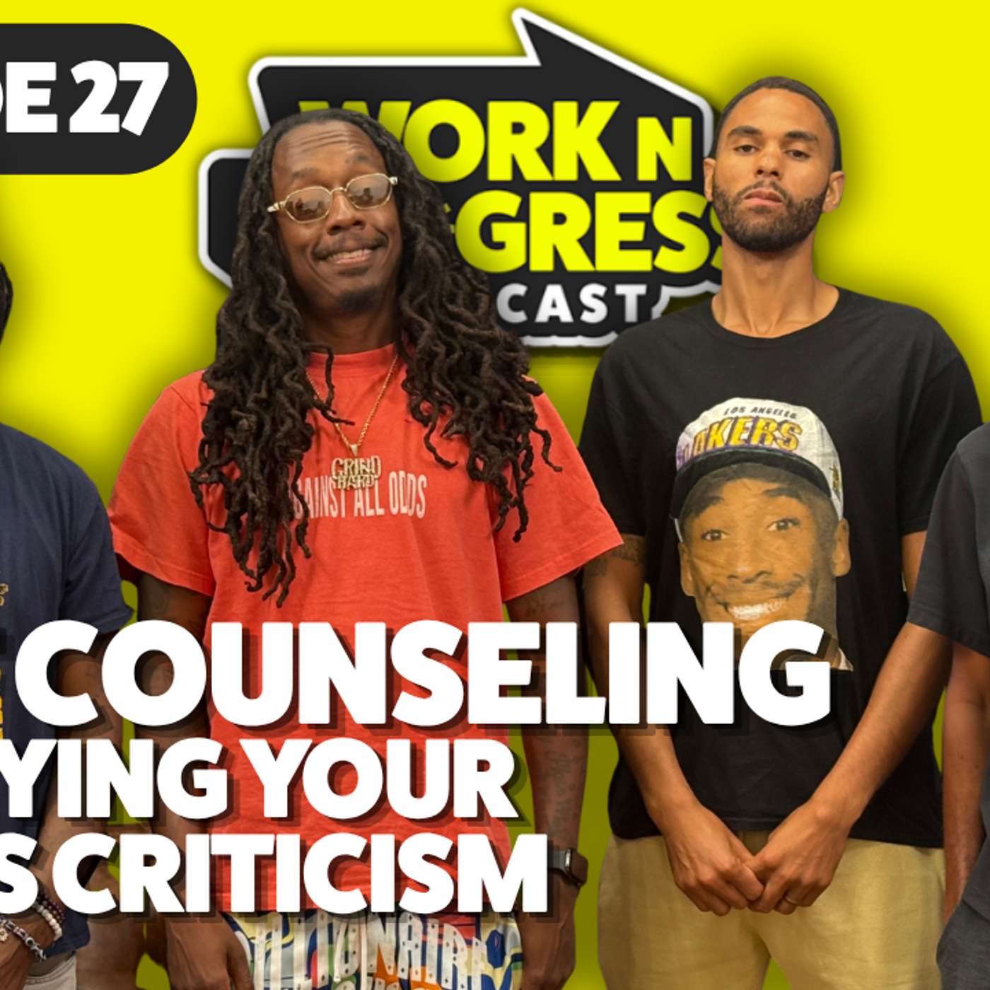 Grief Counseling & Enjoying Your Friends' Criticism | Starlito & Work N Progress Podcast Ep. 27 episode artwork