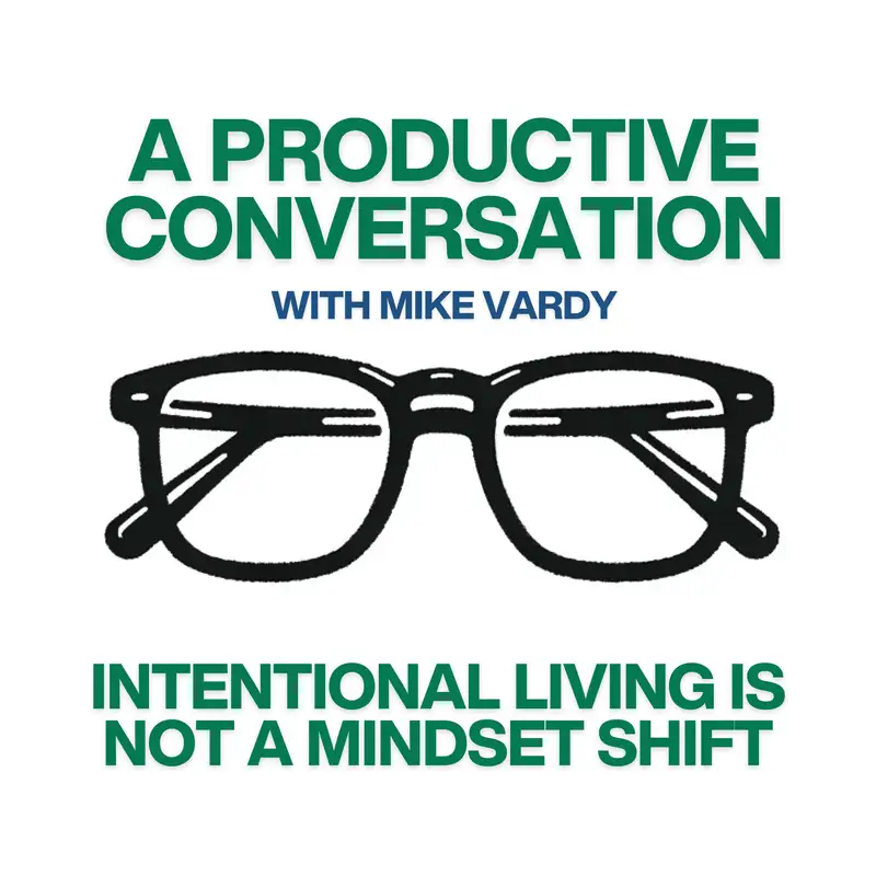 Intention or Inertia: What Intentional Living Actually Looks Like in Practice