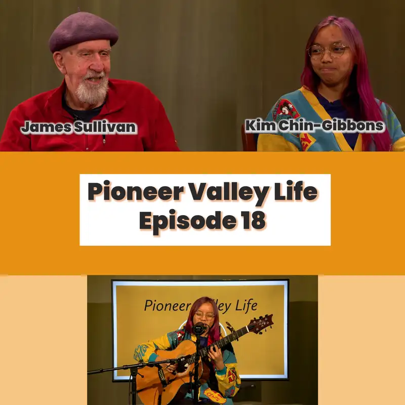 Pioneer Valley Life: Episode 18 - Kim Chin-Gibbons