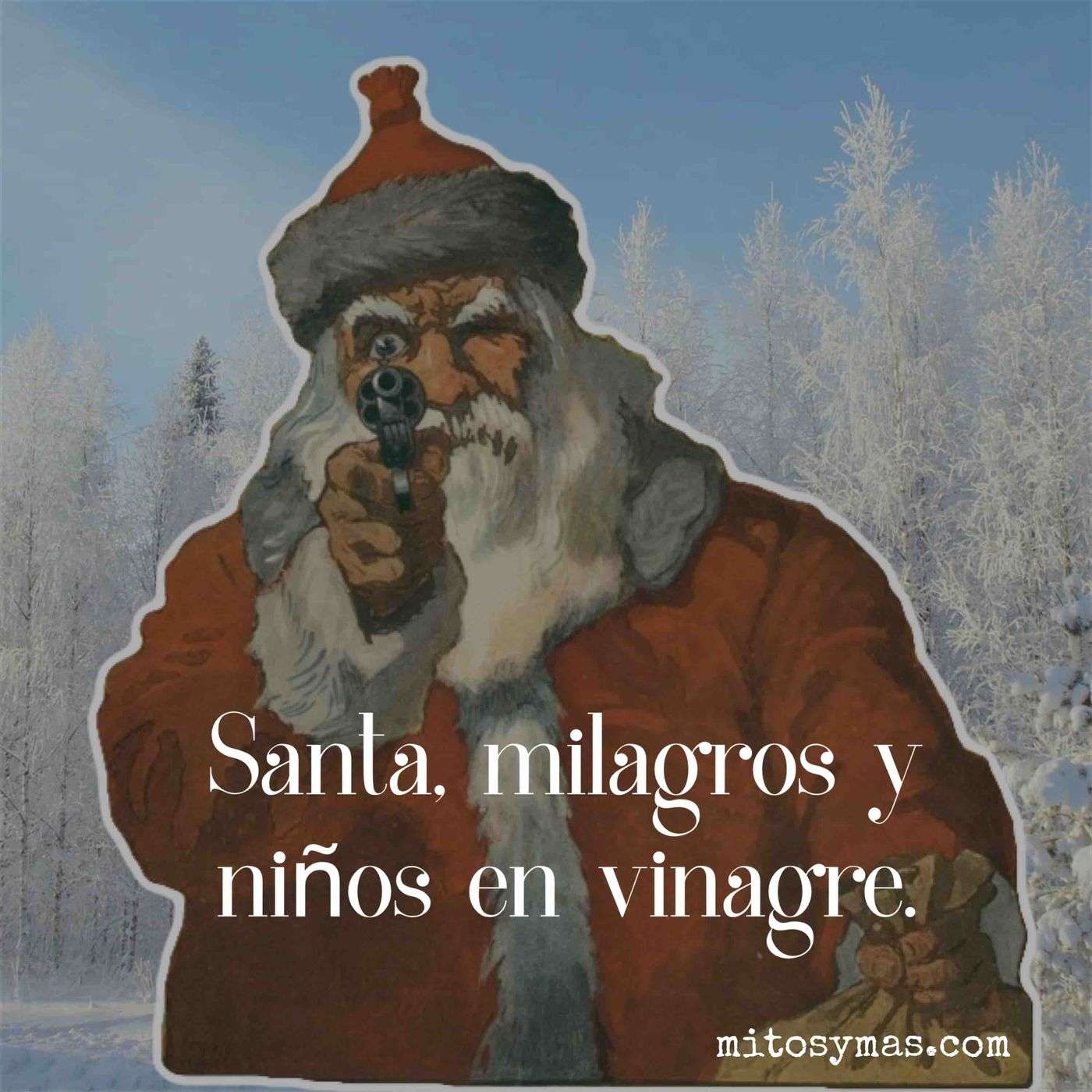 Santa, milagros y niños en vinagre episode artwork