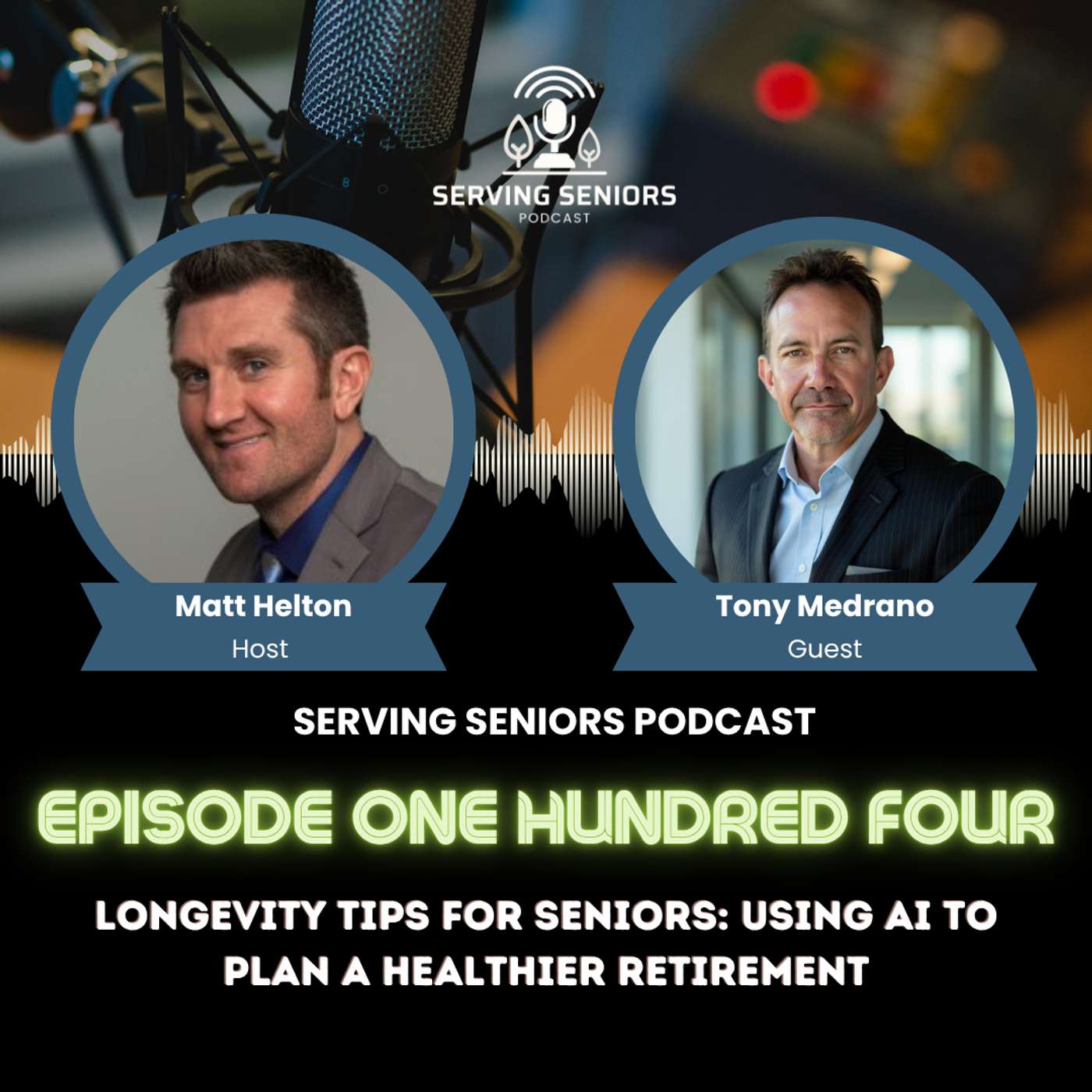 Episode 104: Longevity Tips for Seniors: Using AI to Plan a Healthier Retirement