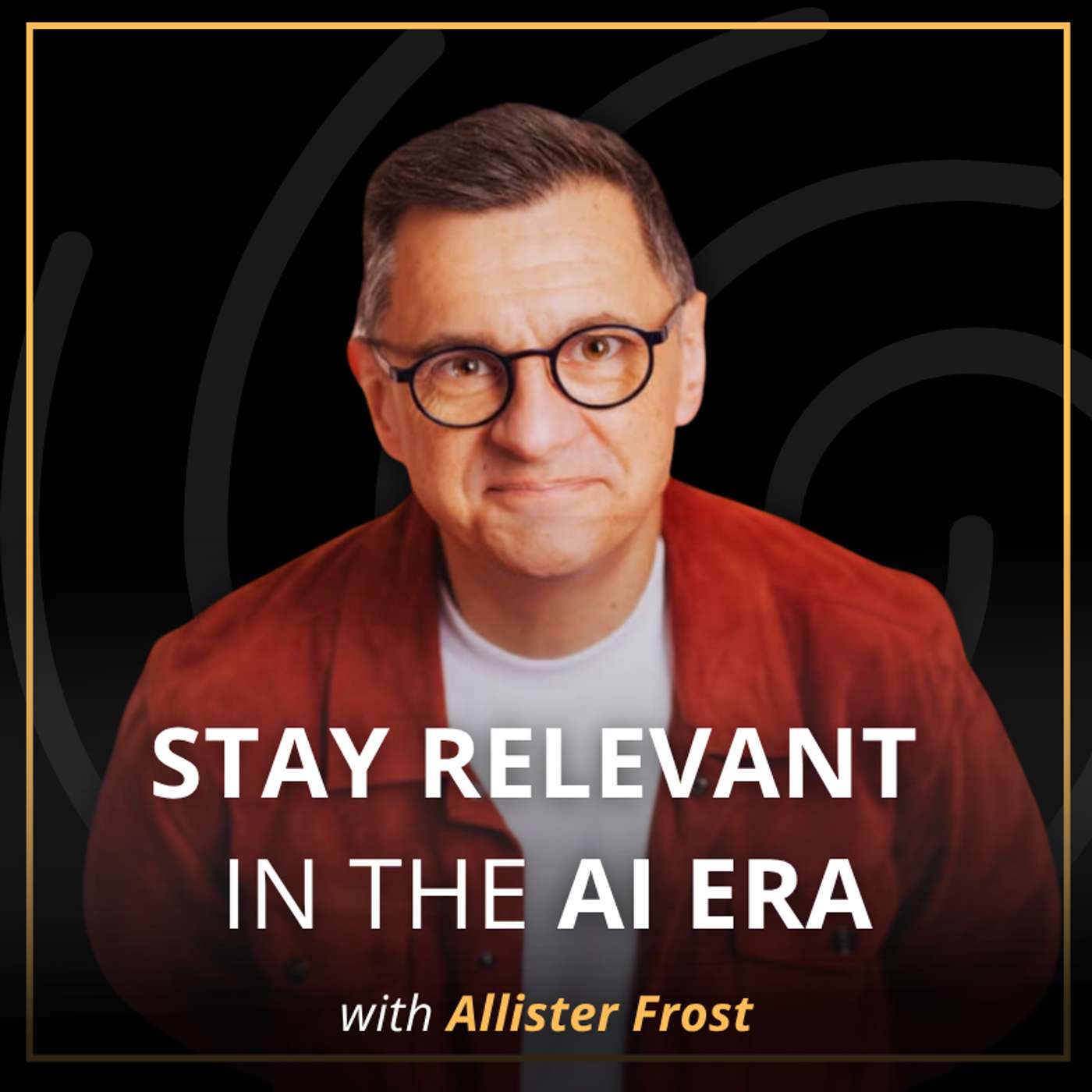 AI Won’t Replace You… But This Will (Lessons from Microsoft) | Allister Frost episode artwork