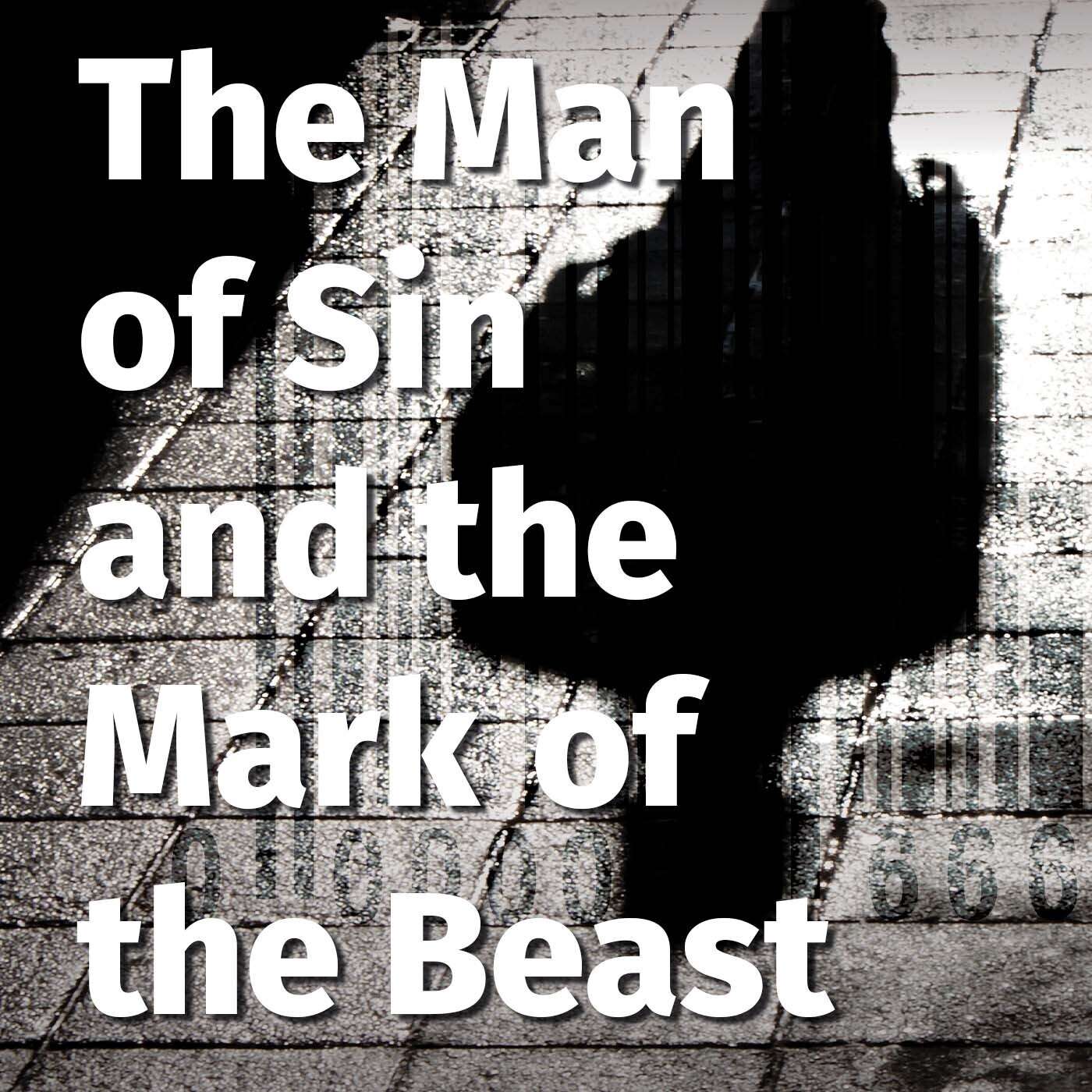 Episode 132: The Man of Sin and the Mark of the Beast episode artwork