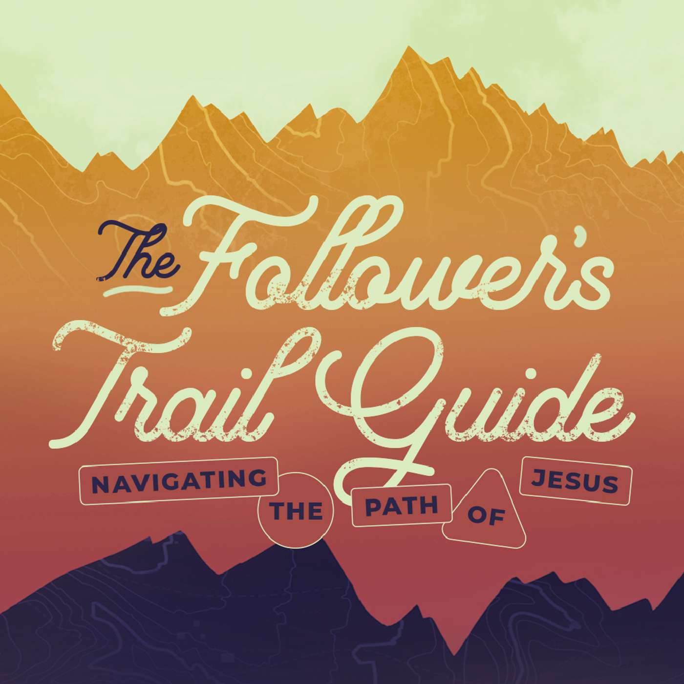 The Follower's Trail Guide – Part 5: Abiding in the Way– Woodside Bible Church - Pastor Jim Dahlke