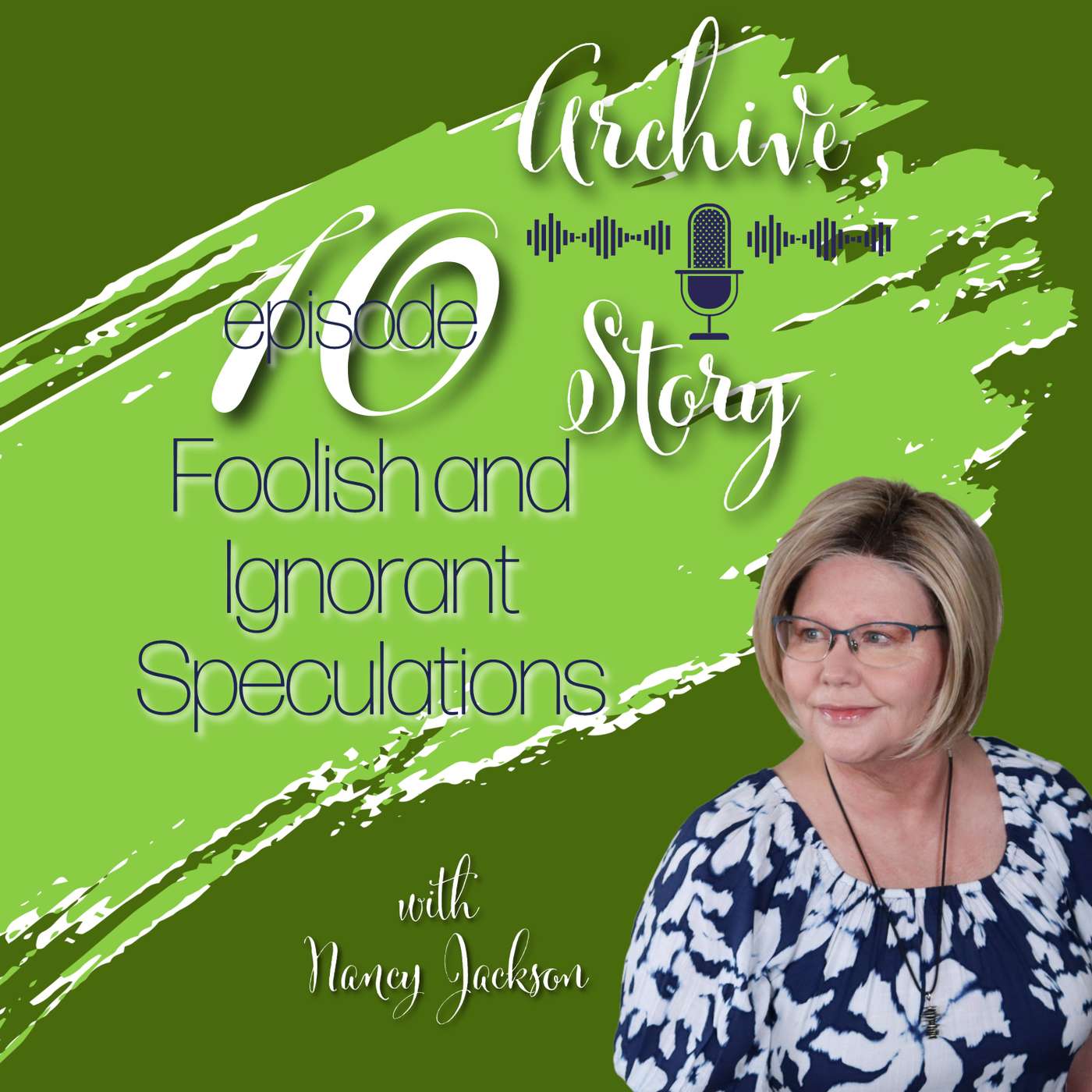 Foolish and Ignorant Speculations | Archive Story - Episode 10