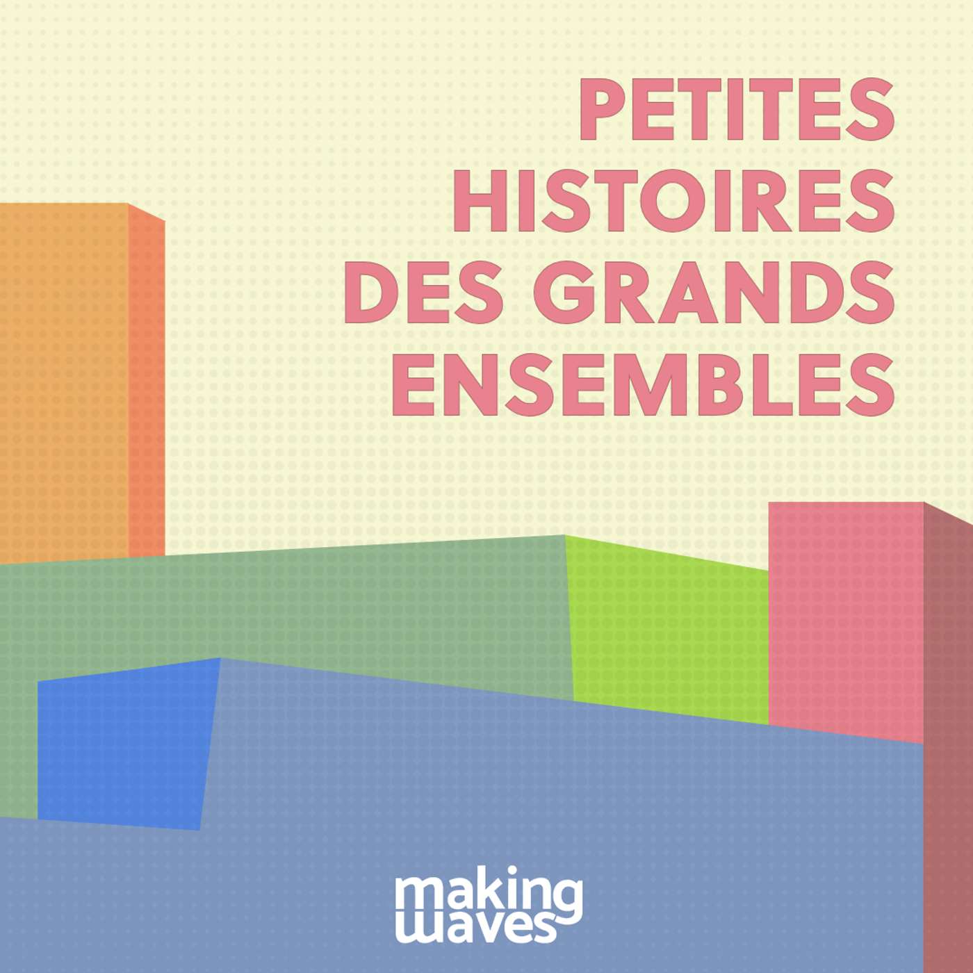 Petites histoires des grands ensembles