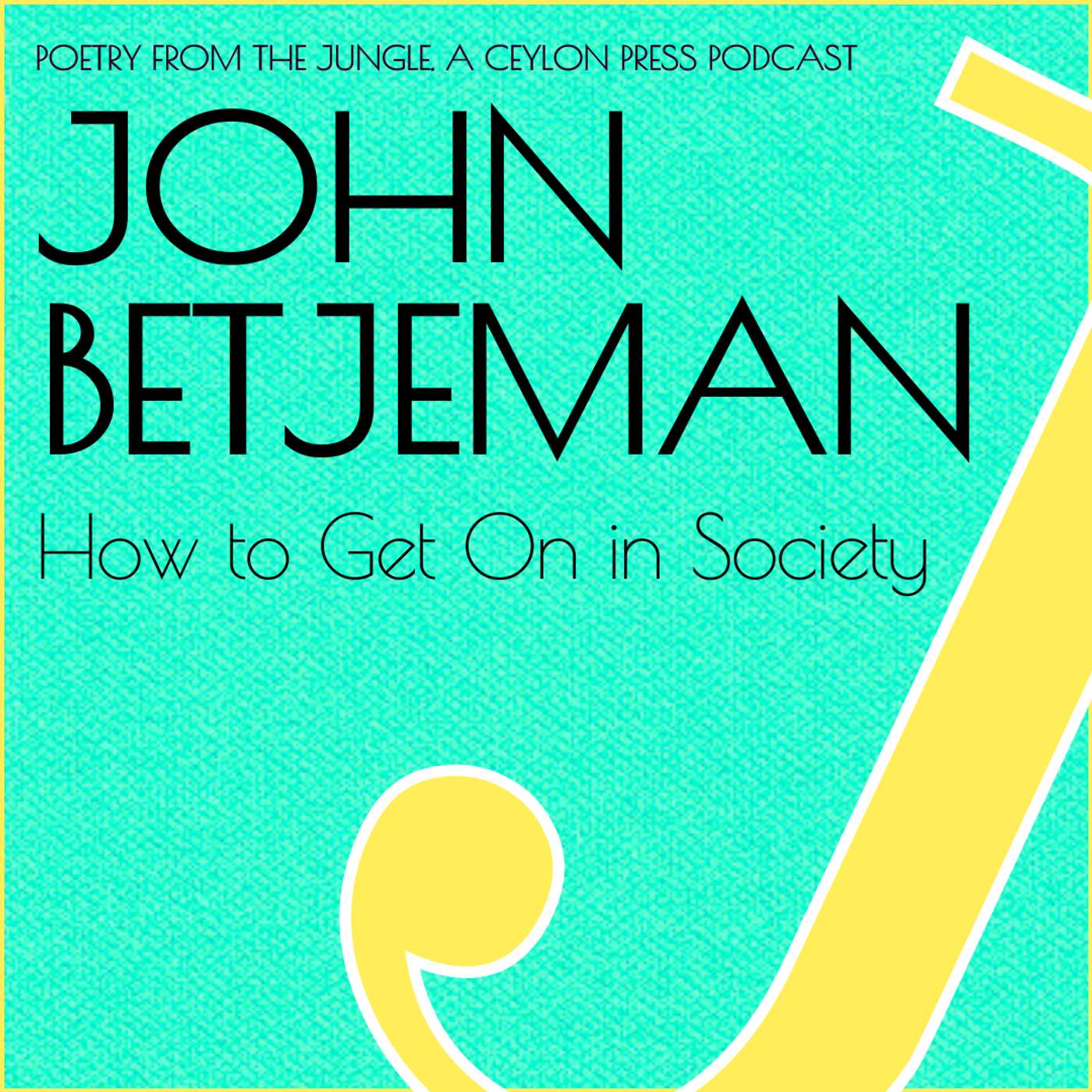 John Betjeman.  How To Get On In Society. episode artwork