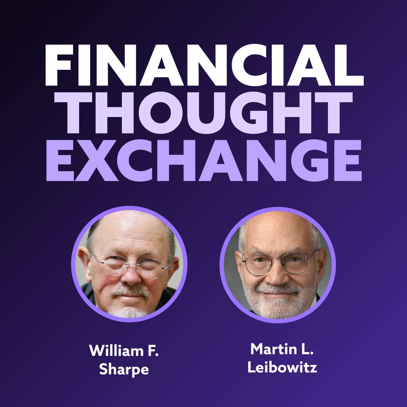 William Sharpe & Martin Leibowitz on Equity Risk Premium, Spending Rates & Investing for Retirement