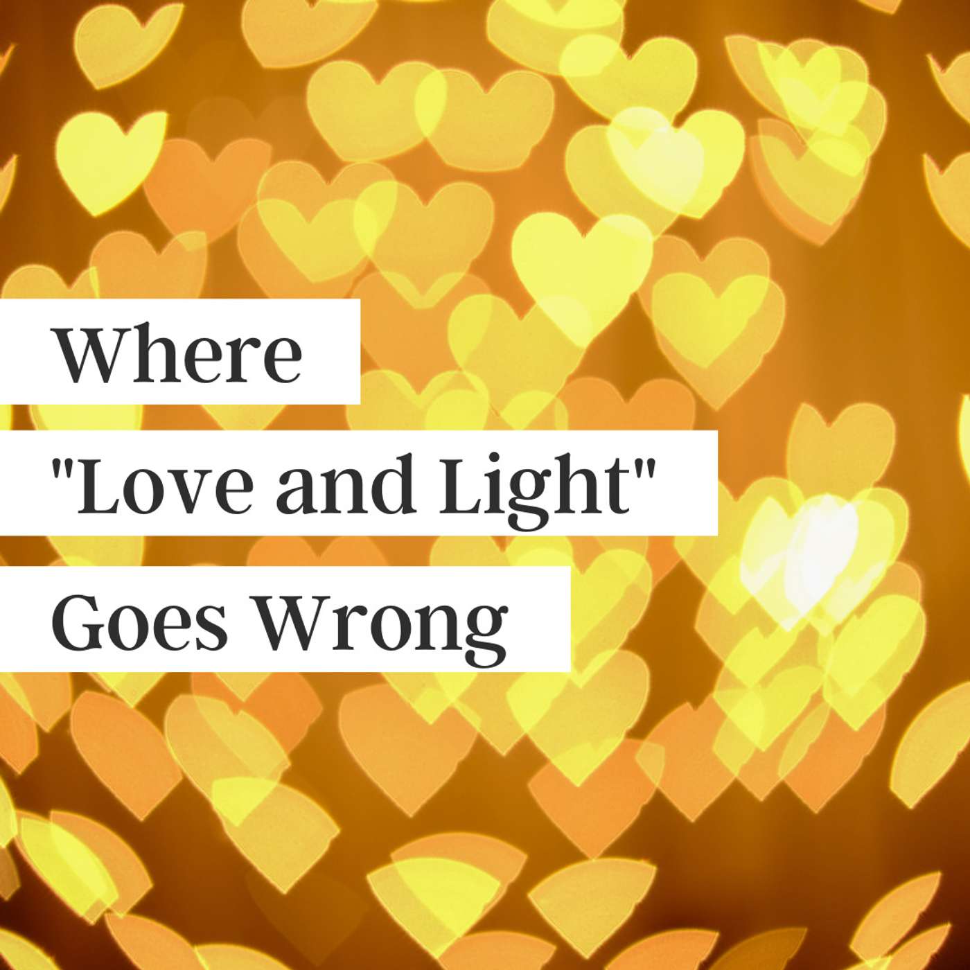 When "Love and Light" Goes Wrong episode artwork