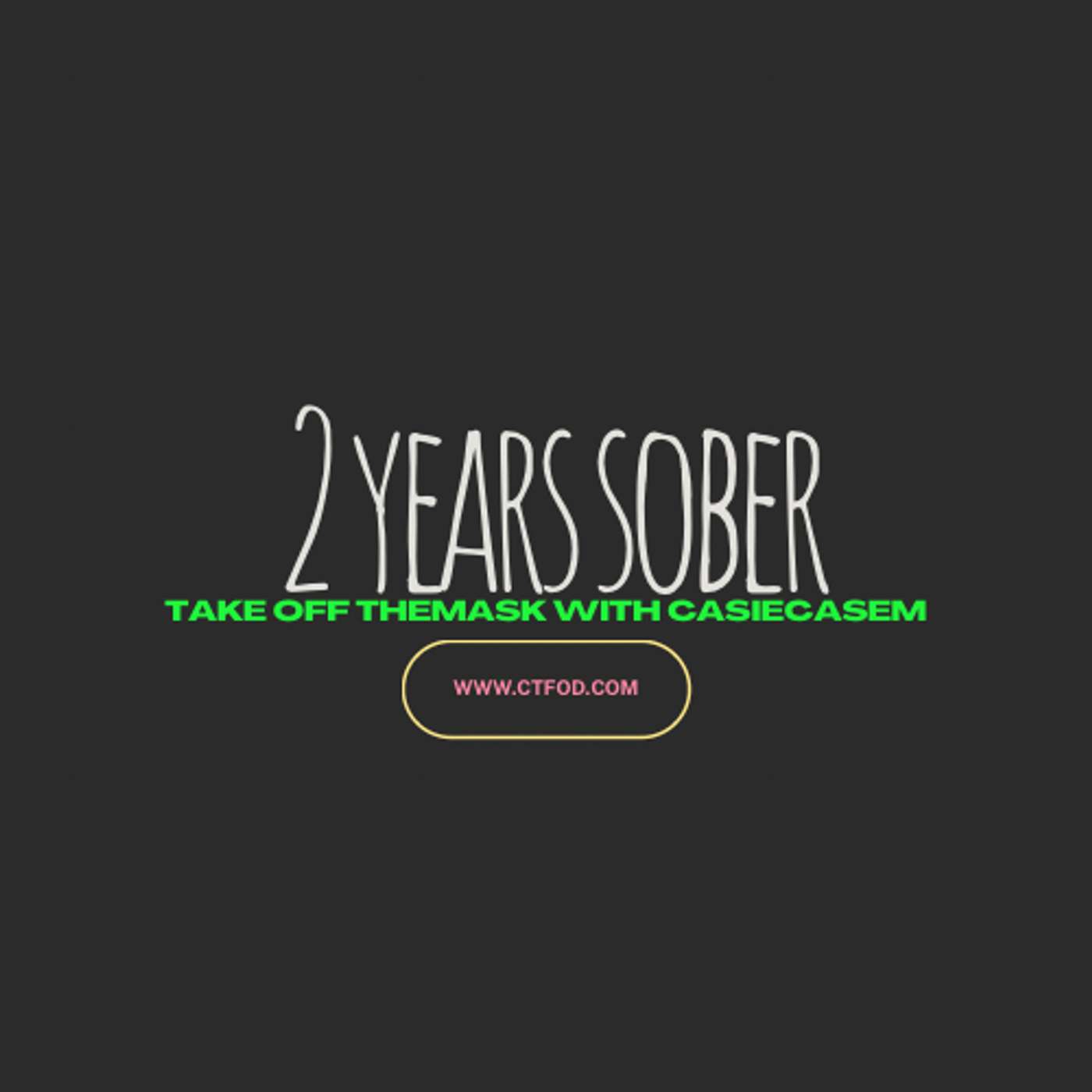 2 years sober. episode artwork