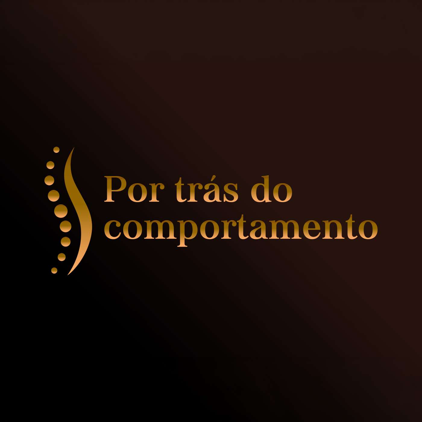 Por trás do comportamento