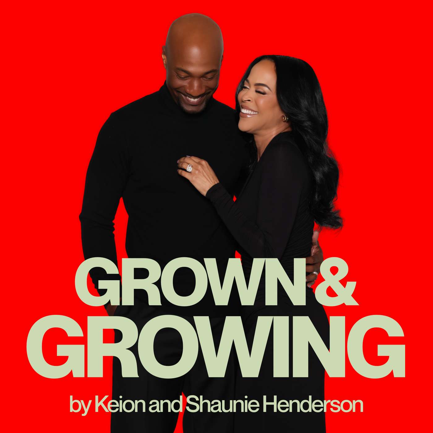 Grown & Growing by Keion and Shaunie Henderson