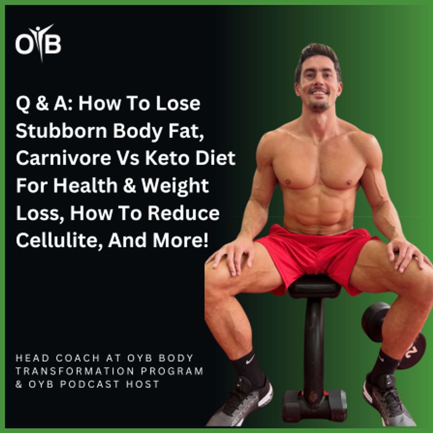 Q & A: How To Lose Stubborn Fat, Carnivore Vs Keto Diet For Health & Weight Loss, How To Reduce Cellulite, And More!