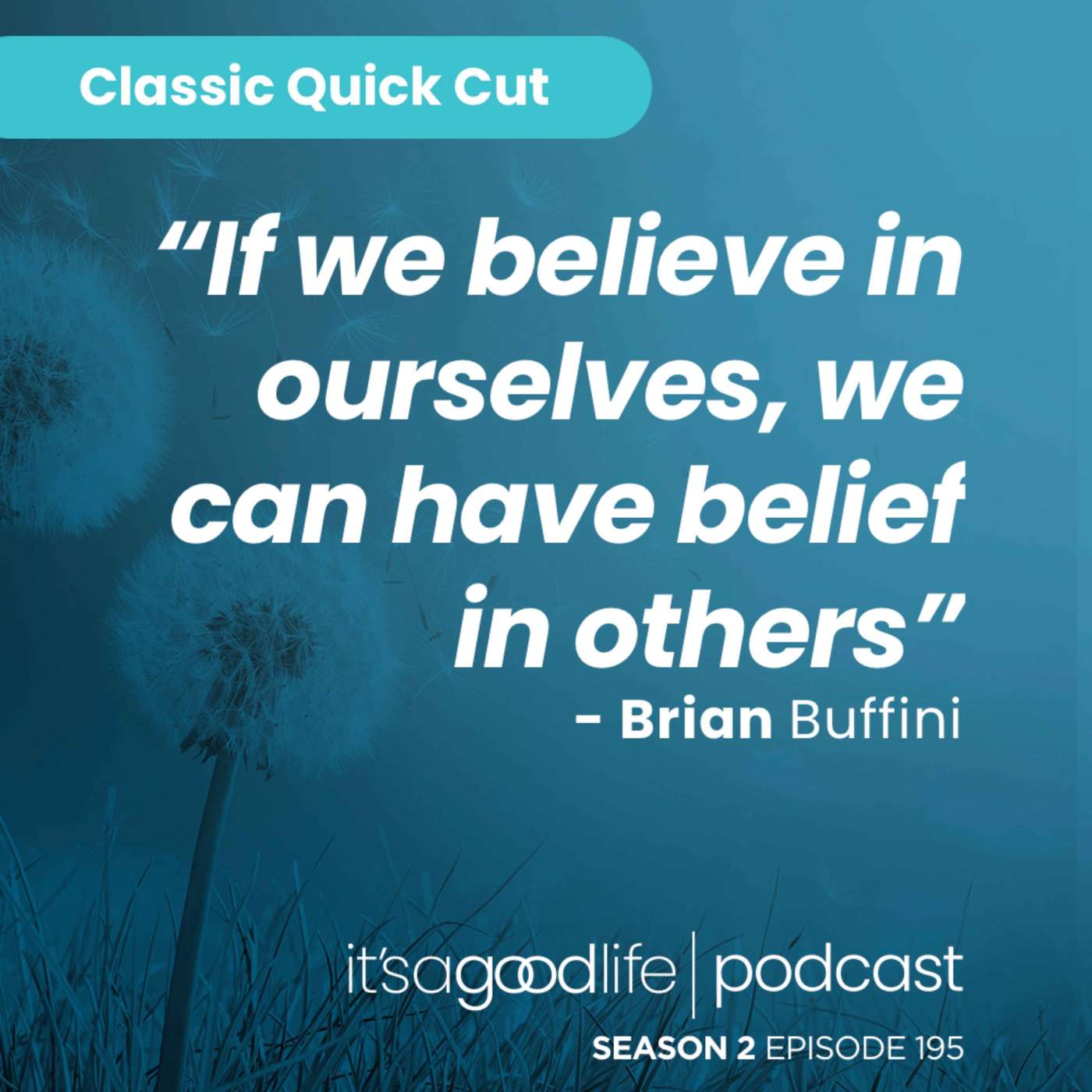 Quick Cut: S2E195 Developing Your Self-Belief