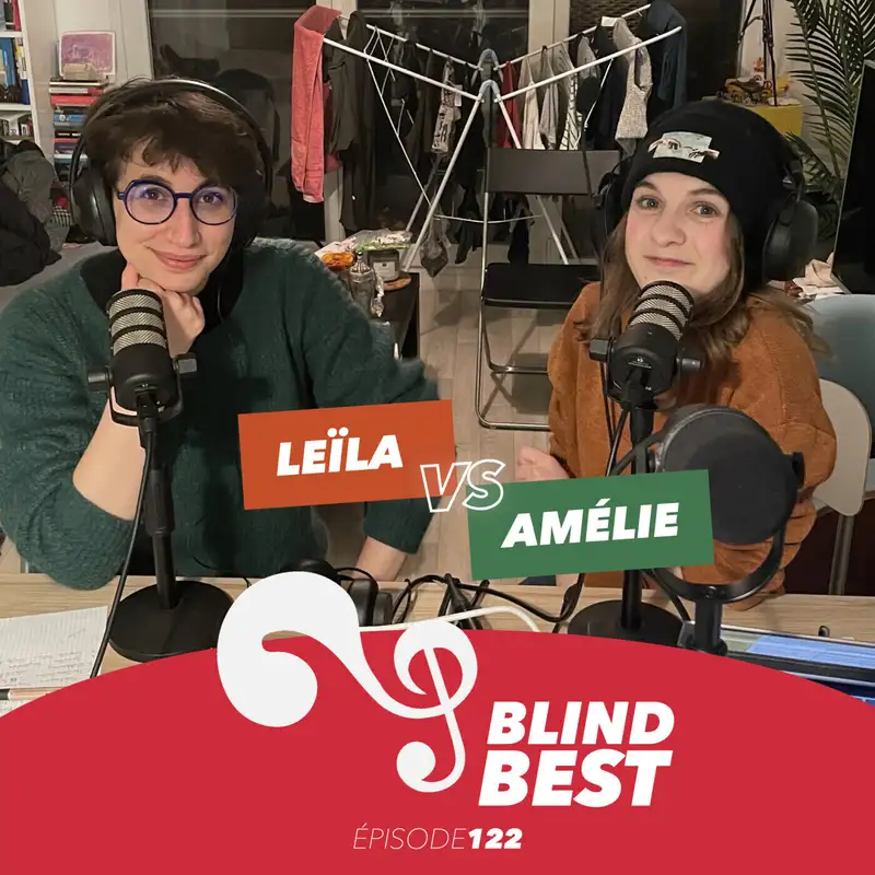[n°122] Leïla vs. Amélie : stand-up, piano et pénultième émission !