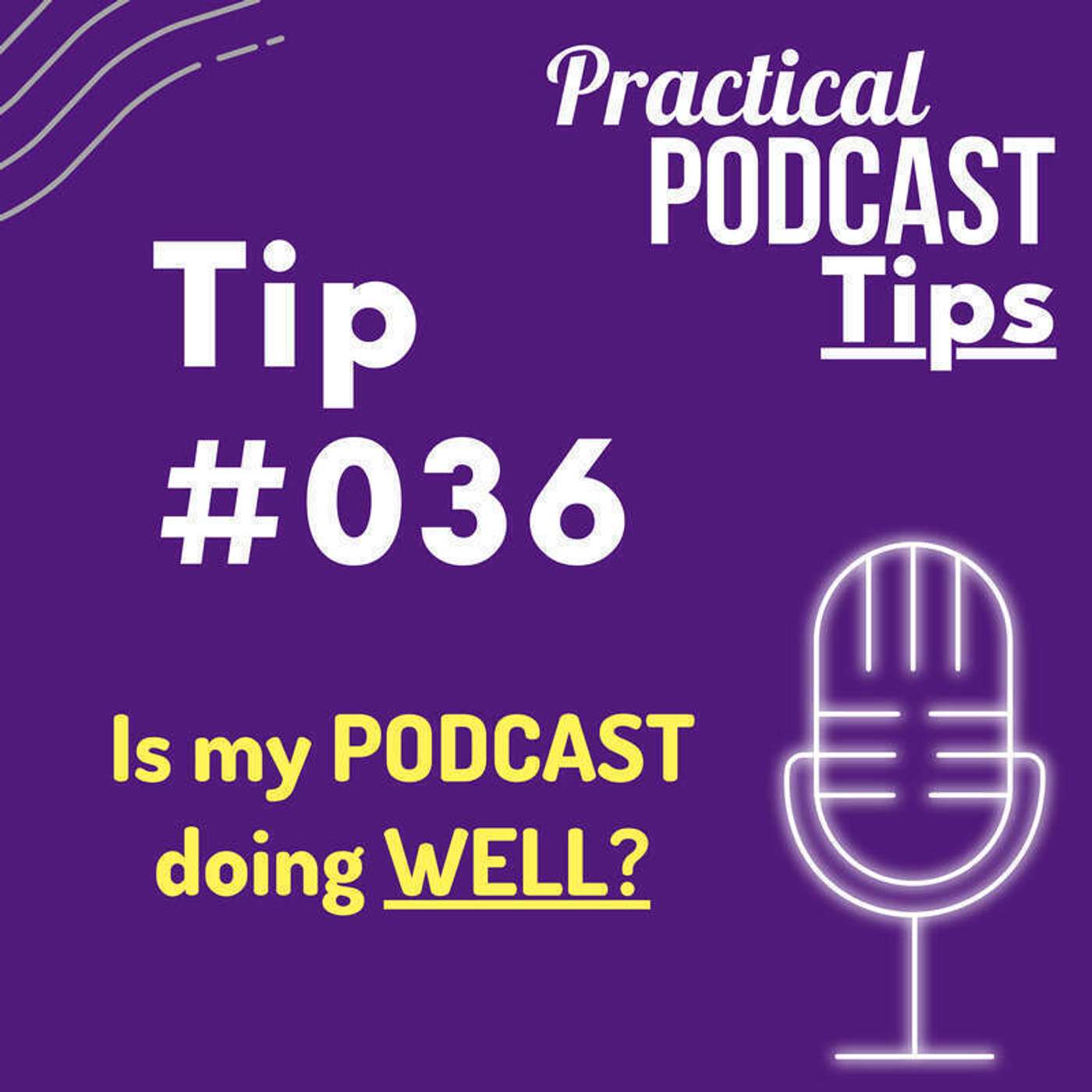 Is my PODCAST doing WELL? Is my PODCAST doing WELL?