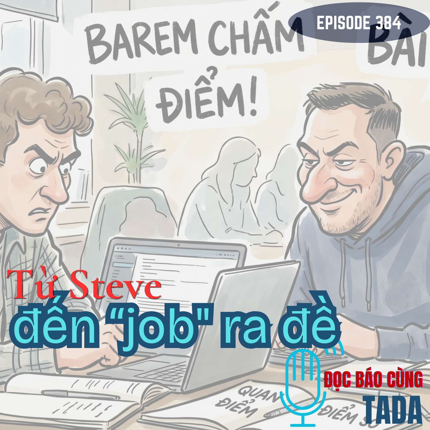 Từ chuyện Steve tới 'job' ra đề episode artwork