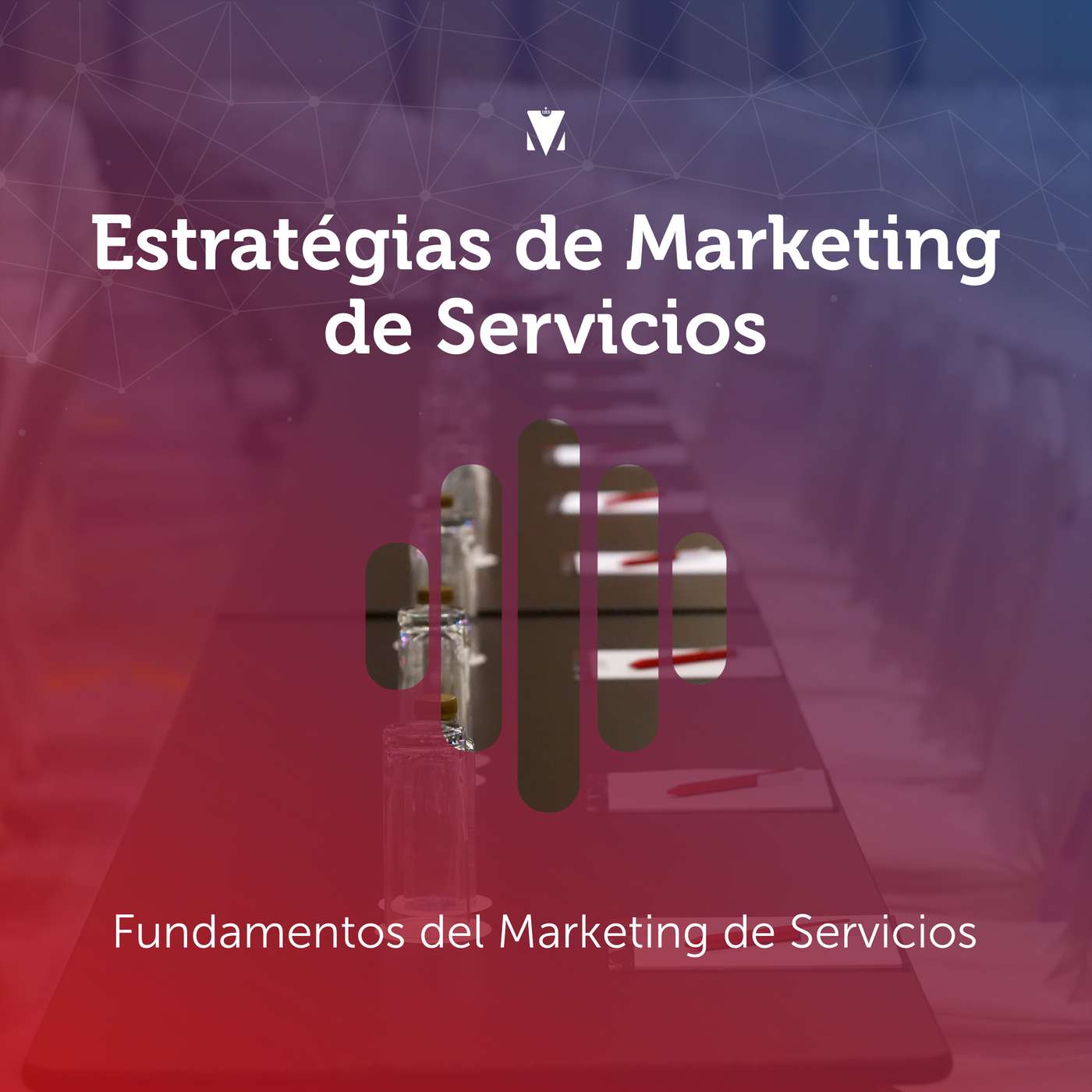 1 - ESTRATÉGIAS DE MARKETING DE SERVICIOS: Fundamentos del Marketing de Servicios episode artwork