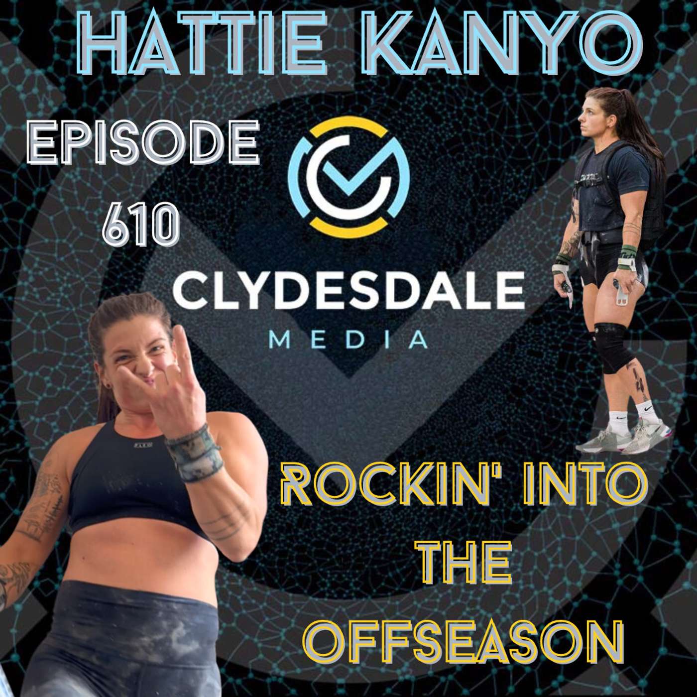 Hattie Kanyo - Clydesdale Media Podcast | Rockin' into the Offseason episode artwork
