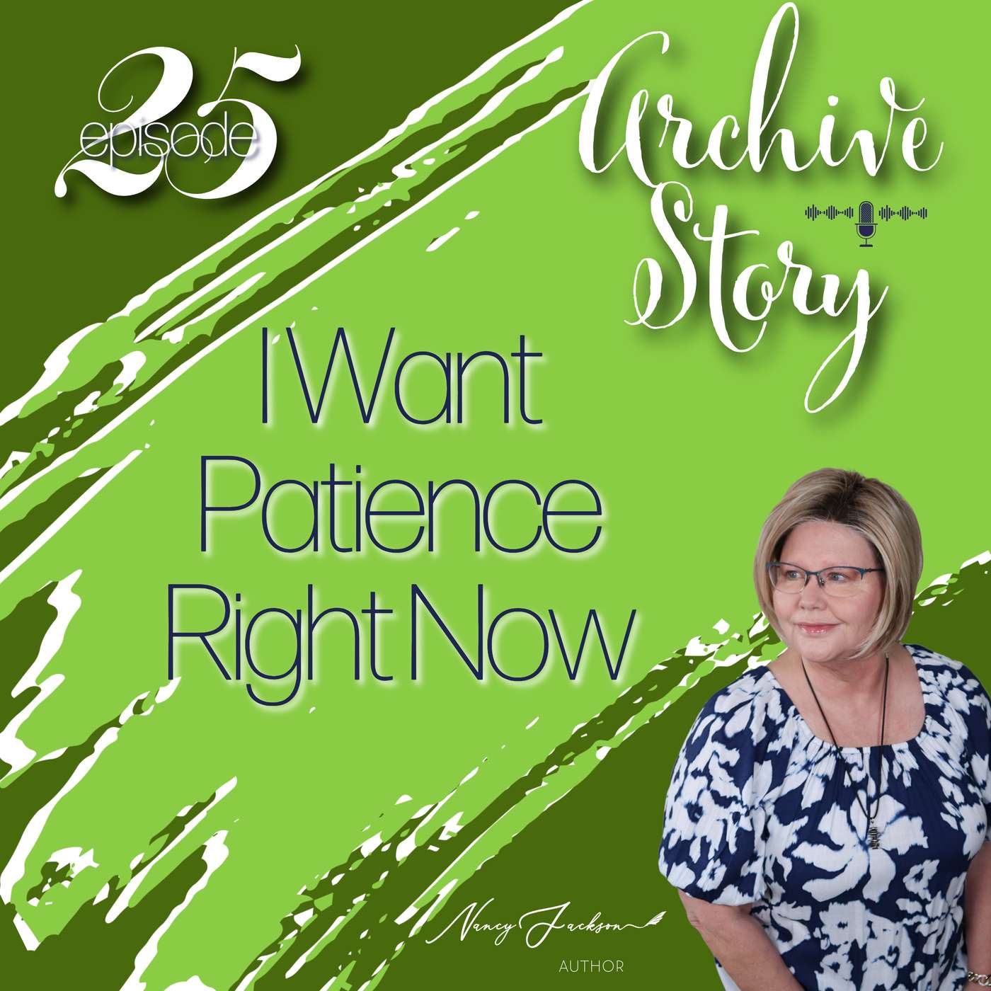 Archive Story | I Want Patience Right Now - Episode 25