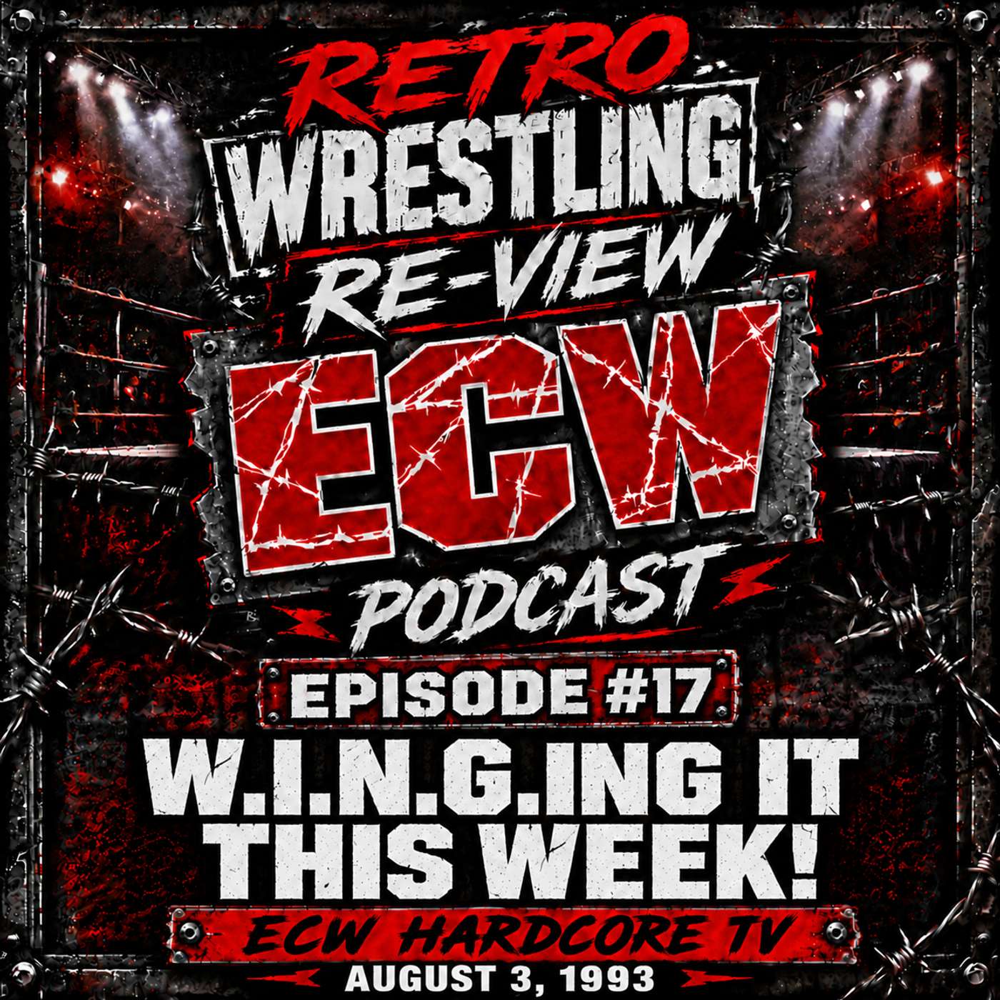 RWR ECW Podcast Ep. 17 (8/3/93) W.I.N.G.-ing It This Week! episode artwork