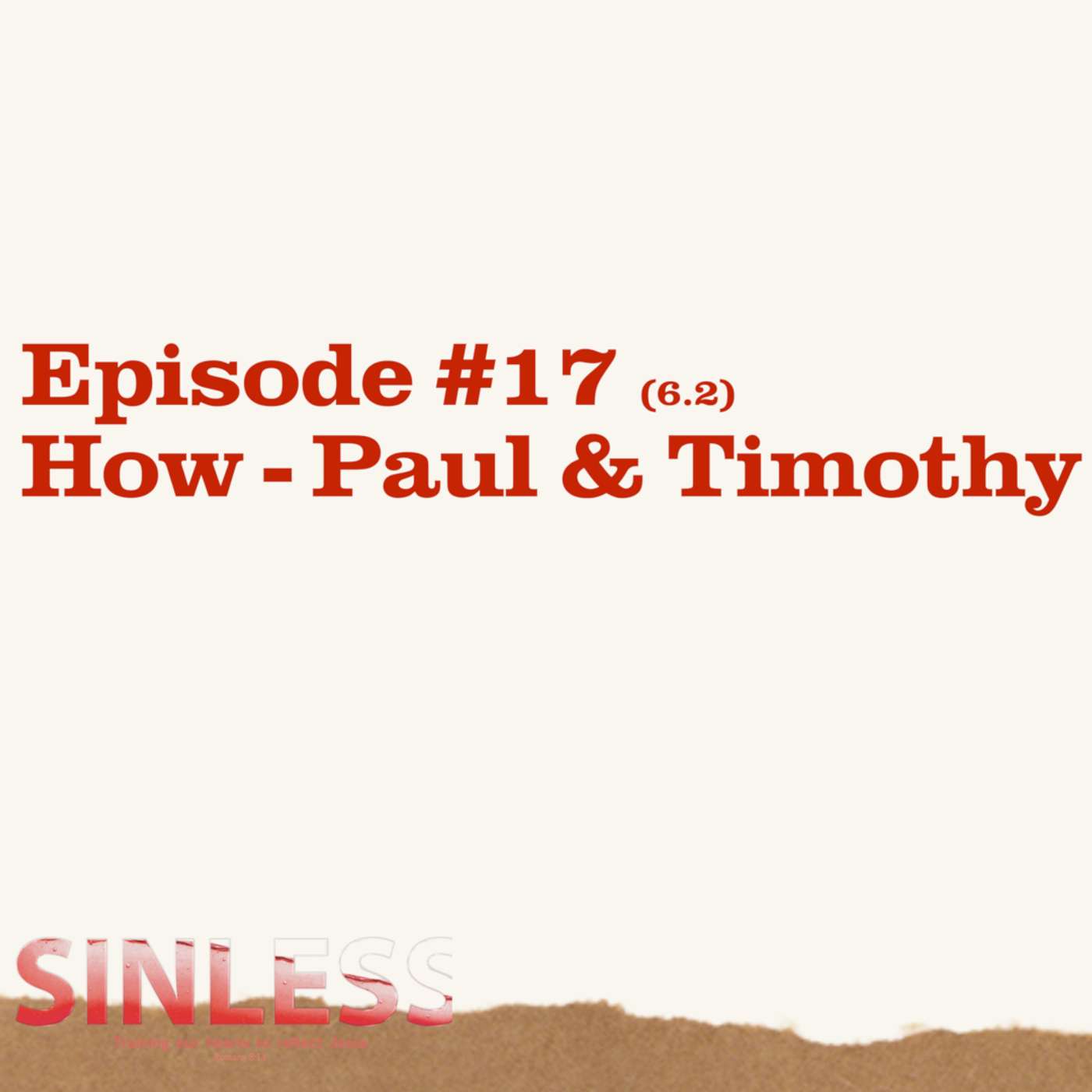 Episode 6.2 - How: Paul & Timothy episode artwork