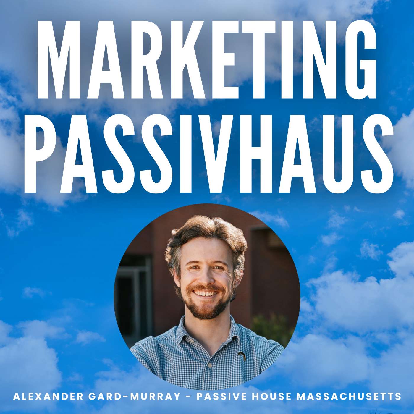 Alexander Gard-Murray - Passive House Massachusetts