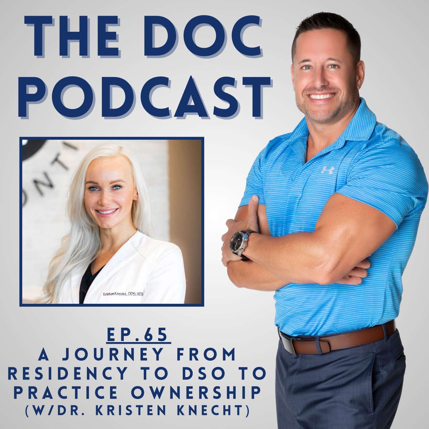 A Journey from Residency to DSO to Practice Ownership (w.Dr. Kristen Knecht) [Ep.65]