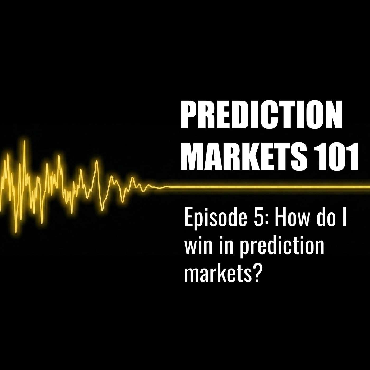 PM 101 | Ep 5: Prediction Market Trading