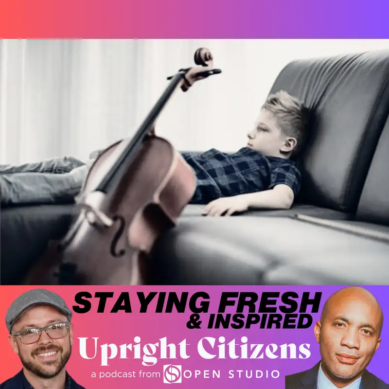 Staying Fresh & Inspired