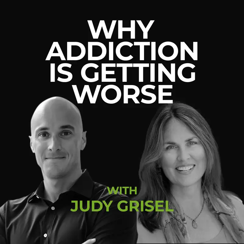 Why Addiction is Getting Worse | Judy Grisel